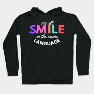 SMILE in the same Language Hoodie